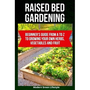 预订 Own Beginner Guide Fruit Vegetables and Gardening From Your Growing Herbs Bed Raised