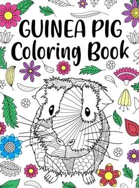 预订 Guinea Pig Coloring Book: Adult Coloring Book, Cavy Owner Gift, Floral Mandala Coloring Pages, Doodle Animal Kingdo