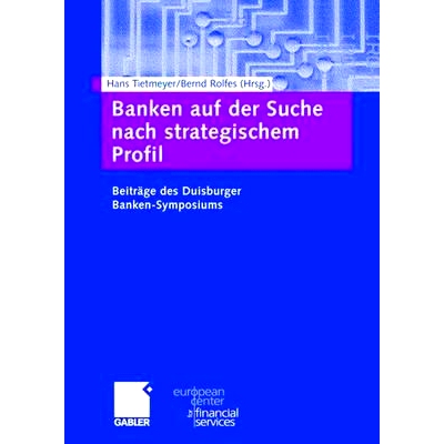 预订 Banken auf der Suche nach strategischem Profil: Beiträge des Duisburger Banken-Symposiums: 9783834900579