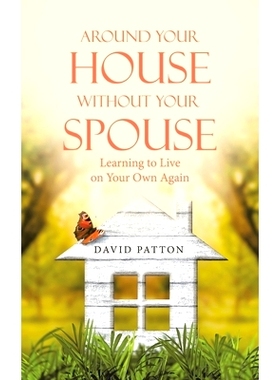 预订 Around Your House Without Your Spouse: Learning to Live on Your Own Again: 9781664290358