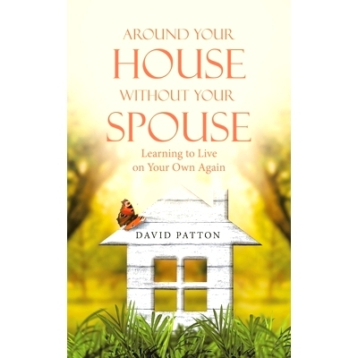 预订 Around Your House Without Your Spouse: Learning to Live on Your Own Again: 9781664290358
