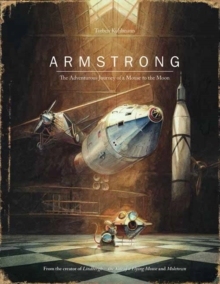 【预订】Armstrong: The Adventurous Journey of a Mouse to the Moon 9780735842625