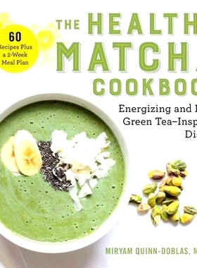 预订 The Healthy Matcha Cookbook: Energizing and Lean Green Tea-Inspired Dishes: 9781510758568