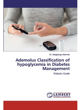 预订 Ademolus Classification of hypoglycemia in Diabetes Management: Didactic Guide: 9786202552202