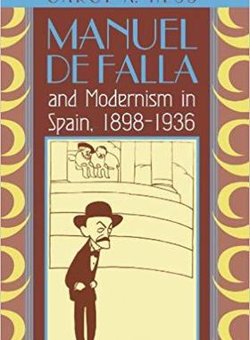 【预订】Manuel de Falla and Modernism in Spain, 1898-1936 9780226330389