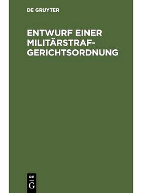预订 Entwurf einer Militärstrafgerichtsordnung: Eines Einführungsgesetzes zur Militärstrafgerichtsordnung, eines Gese