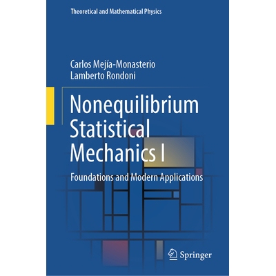 预订 Nonequilibrium Statistical Mechanics I Foundations and Modern Applications 非平衡统计力学 I：基础与现代应用 9783031
