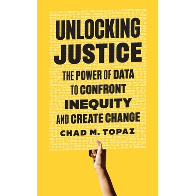 预订 Unlocking Justice: The Power of Data to Confront Inequity and Create Change 解锁正义：数据对抗不平等和创造变革的力