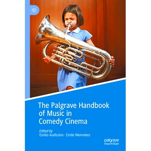 Music The Handbook 喜剧电影音乐手册 9783031334214 Comedy 预订 Palgrave Cinema