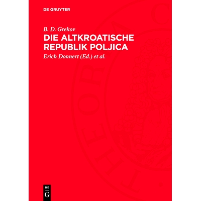 预订 Die altkroatische Republik Poljica: Studien zur Geschichte der gesellschaftlichen Verhältnisse der Poljica vom 15.