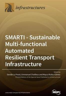 [预订]Smarti: Sustainable Multi-functional Automated Resilient Transport Infrastructure 9783036519456