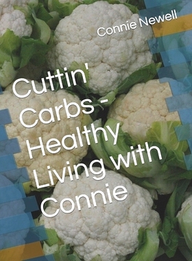 预订 Cuttin’ Carbs - Healthy Living with Connie: 9798355539337