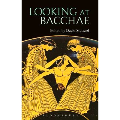 预订 Looking at Bacchae 看着bacchae: 9781474221474