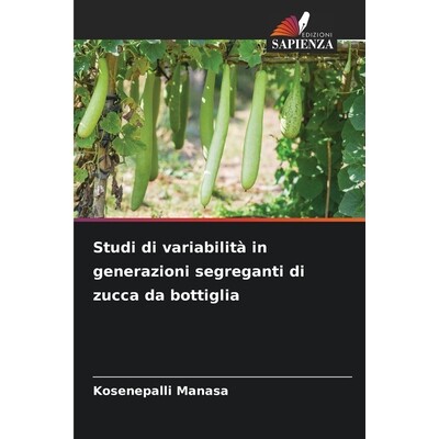预订 Studi di variabilità in generazioni segreganti di zucca da bottiglia: 9786209114748