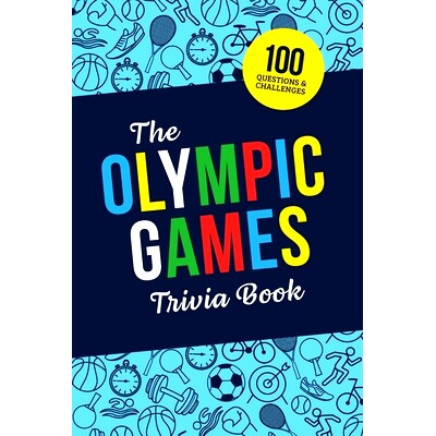 预订 The Olympic Games Trivia Book: Test Your Knowledge of History and Athletes at the Olympics: 9798399789934