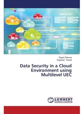 预订 Data Security in a Cloud Environment Using Multilevel Uec: 9783659586958