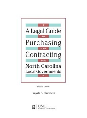 预订 Legal Guide to Purchasing and Contracting for North Carolina Local Governments: 2004 Edition 2007 Supplement 北卡罗
