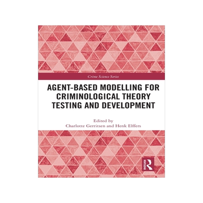 [预订]Agent-Based Modelling for Criminological Theory Testing and Development