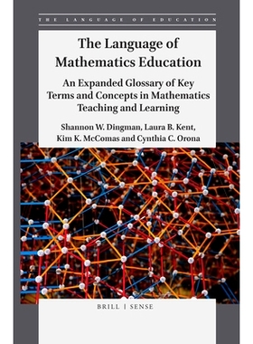 预订 The Language of Mathematics Education: An Expanded Glossary of Key Terms and Concepts in Mathematics Teaching and L