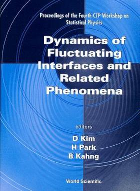 【预订】DYNAMICS OF FLUCTUATING INTERFACES AND RELATED PHENOMENA: PROCEEDINGS OF THE 4TH CTP WORKSHOP ON STATISTICAL