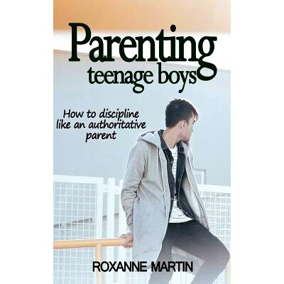 预订 Parenting Teenage Boys: How to discipline like an authoritative parent: 9781717098375