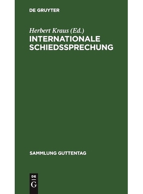 预订 Internationale Schiedssprechung: Eine Sammlung der für das Deutsche Reich verbindlichen Verträge und Vertragsbest