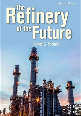 【预订】The Refinery of the Future