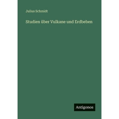 预订 Studien über Vulkane und Erdbeben: 9783563150900