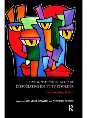 预订 Living with the Reality of Dissociative Identity Disorder: Campaigning Voices: 9780367325404