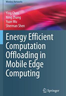 [预订]Energy Efficient Computation Offloading in Mobile Edge Computing 9783031168246