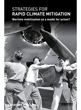 预订 Strategies for Rapid Climate Mitigation: Wartime mobilisation as a model for action? 快速减缓气候变化的策略：开启战