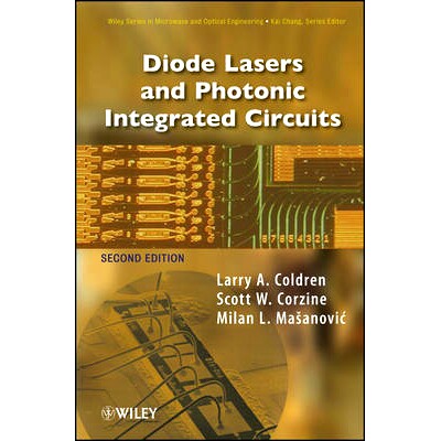 现货 Diode Lasers and Photonic Integrated Circuits, Second Edition 二极管激光器与光子集成电路: 9780470484128