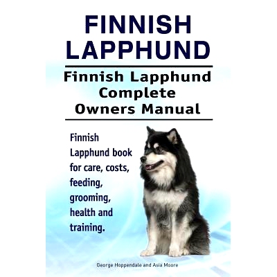 预订 Finnish Lapphund. Finnish Lapphund Complete Owners Manual. Finnish Lapphund book for care, costs, feeding, grooming
