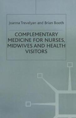 【预订】Complementary Medicine for Nurses, Midwives and Health Visitors