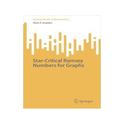 [预订]Star-Critical Ramsey Numbers for Graphs 9783031299803
