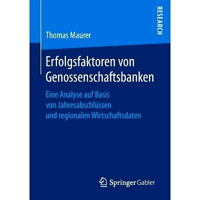 预订 Erfolgsfaktoren von Genossenschaftsbanken: Eine Analyse auf Basis von Jahresabschlüssen und regionalen Wirtschafts