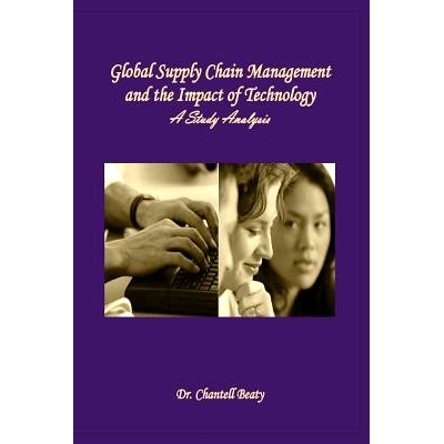 预订 Global Supply Chain Management and the Impact of Technology: A Study Analysis: 9781539446958