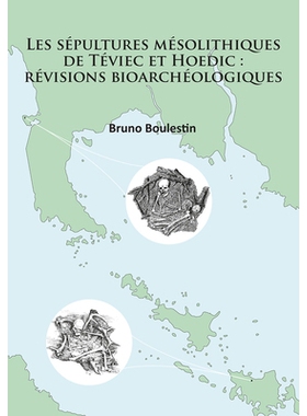 预订 Les sépultures mésolithiques de Téviec et Hoedic: révisions bioarchéologiques teviec和Hoedic的中石器时代坟墓生