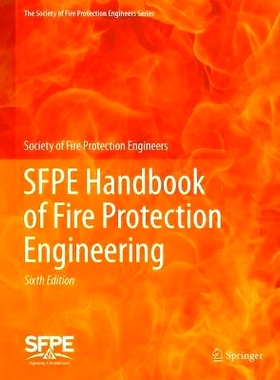 预订 SFPE Handbook of Fire Protection Engineering 消防工程师协会消防工程手册 第6版: 9783031592119