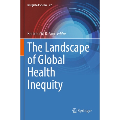 预订 The Landscape of Global Health Inequity 全球卫生不公平状况: 9783031605048