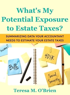 预订 What’s My Potential Exposure to Estate Taxes?: 9781737943211