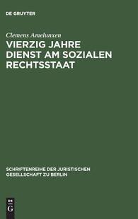 【预订】Vierzig Jahre Dienst am sozialen Rechtsstaat 9783110117042