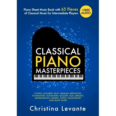 预订 Classical Piano Masterpieces. Piano Sheet Music Book with 65 Pieces of Classical Music for Intermediate Players (+F