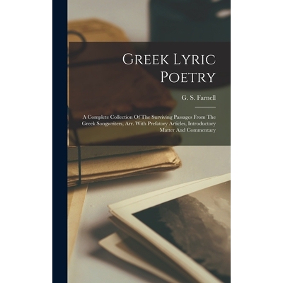 预订 Greek Lyric Poetry; A Complete Collection Of The Surviving Passages From The Greek Songwriters, Arr. With Prefatory