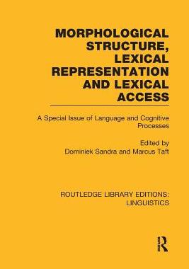【预订】Morphological Structure, Lexical Representation and Lexical Access
