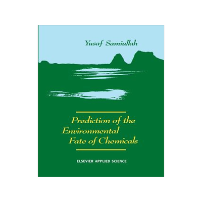 预订 Prediction of the Environmental Fate of Chemicals