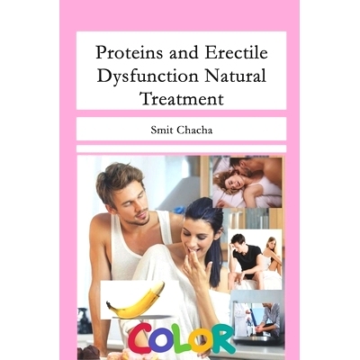 预订 Proteins and Erectile Dysfunction Natural Treatment: 9781696343473
