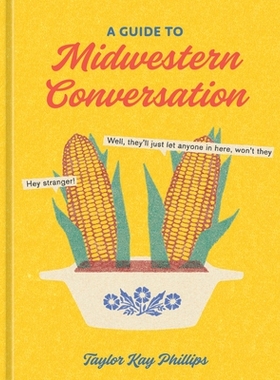 预订 A Guide to Midwestern Conversation: 9781984861337