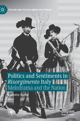 【预订】Politics and Sentiments in Risorgimento Italy 9783030697310
