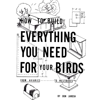 预订 How to Build Everything You Need For Your Birds: From Aviaries . . . To Nestboxes: 9781403346872